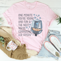 One Minute You're Young And Fun Tee product image 1