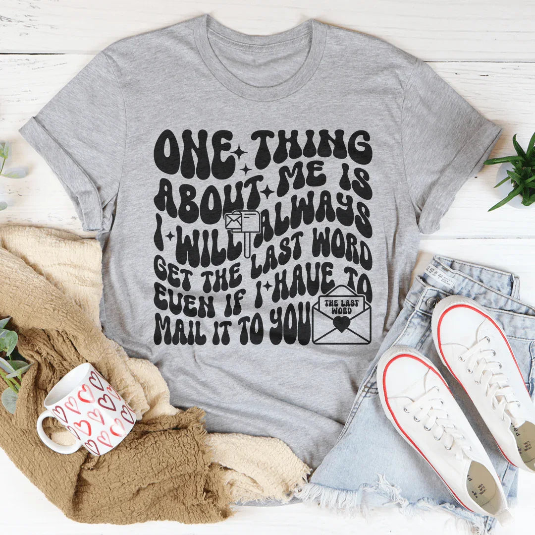 One Thing About Me Is I Will Always Get The Last Word Even product image 3