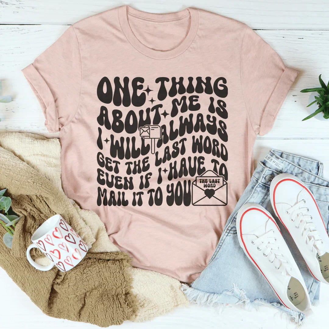 One Thing About Me Is I Will Always Get The Last Word Even product image 1