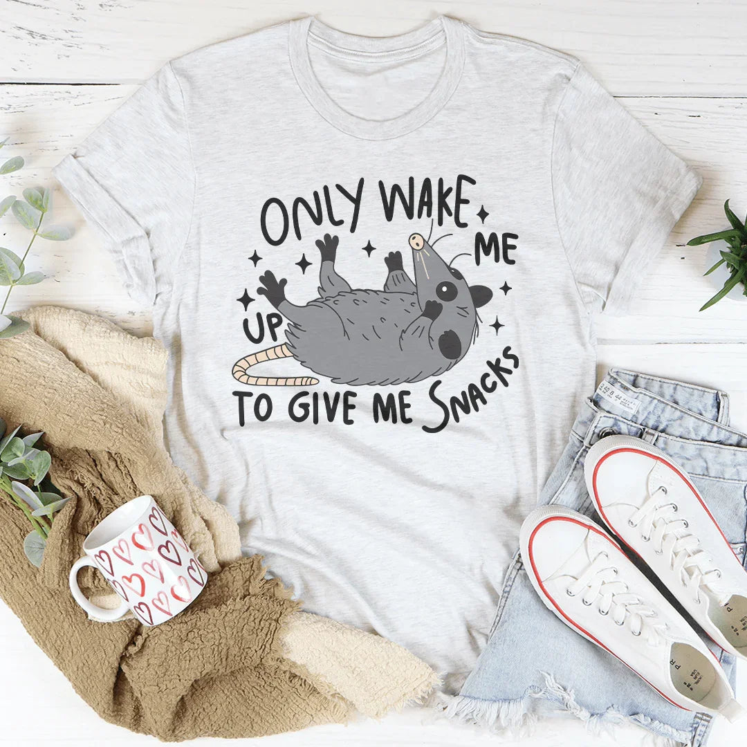 Only Wake Me Up To Give Me Snacks Tee product image 1
