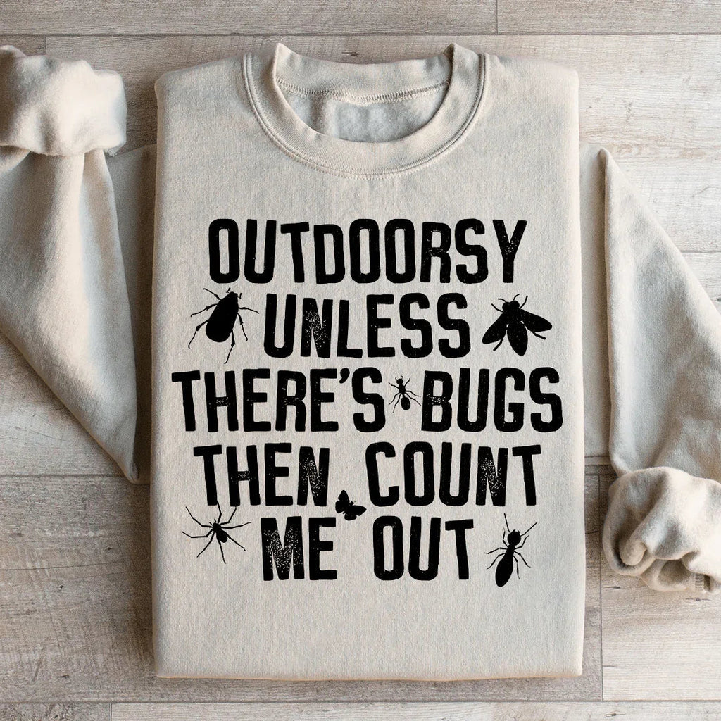 Outdoorsy Unless There's Bugs Sweatshirt product image 2