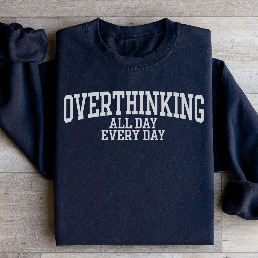 Overthinking All Day Every Sweatshirt product image 1