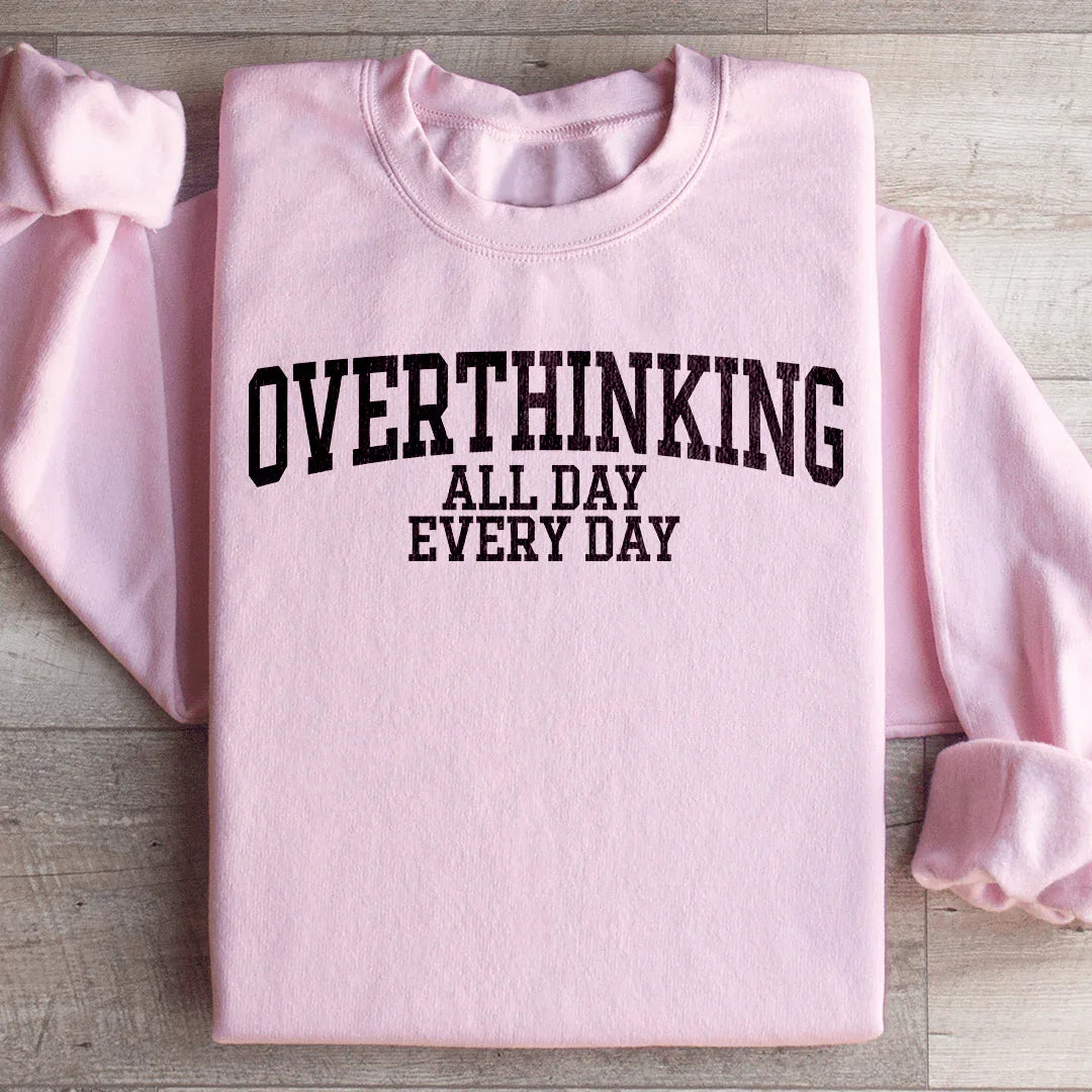 Overthinking All Day Every Sweatshirt product image 4