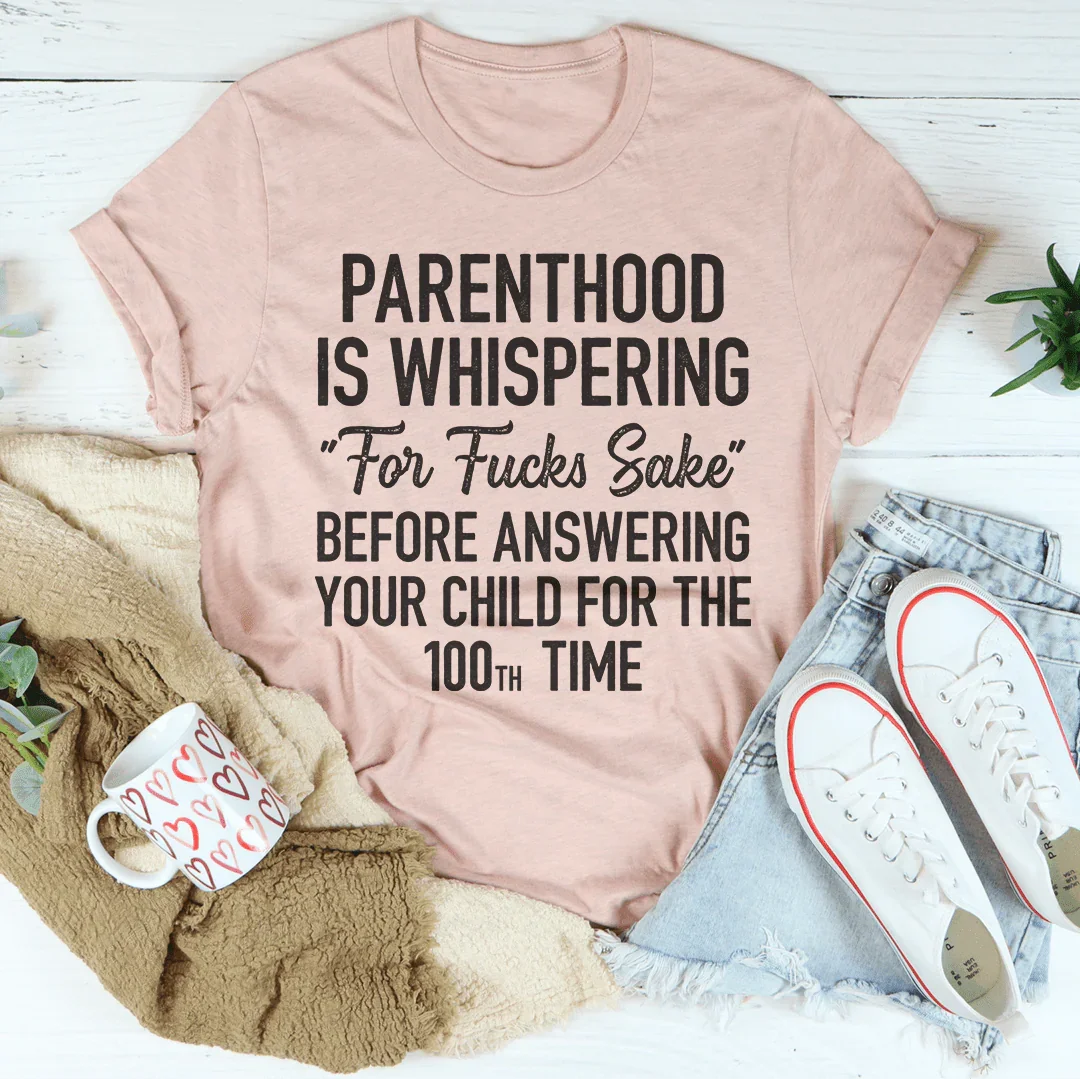 Parenthood Is Whispering Tee product image 1