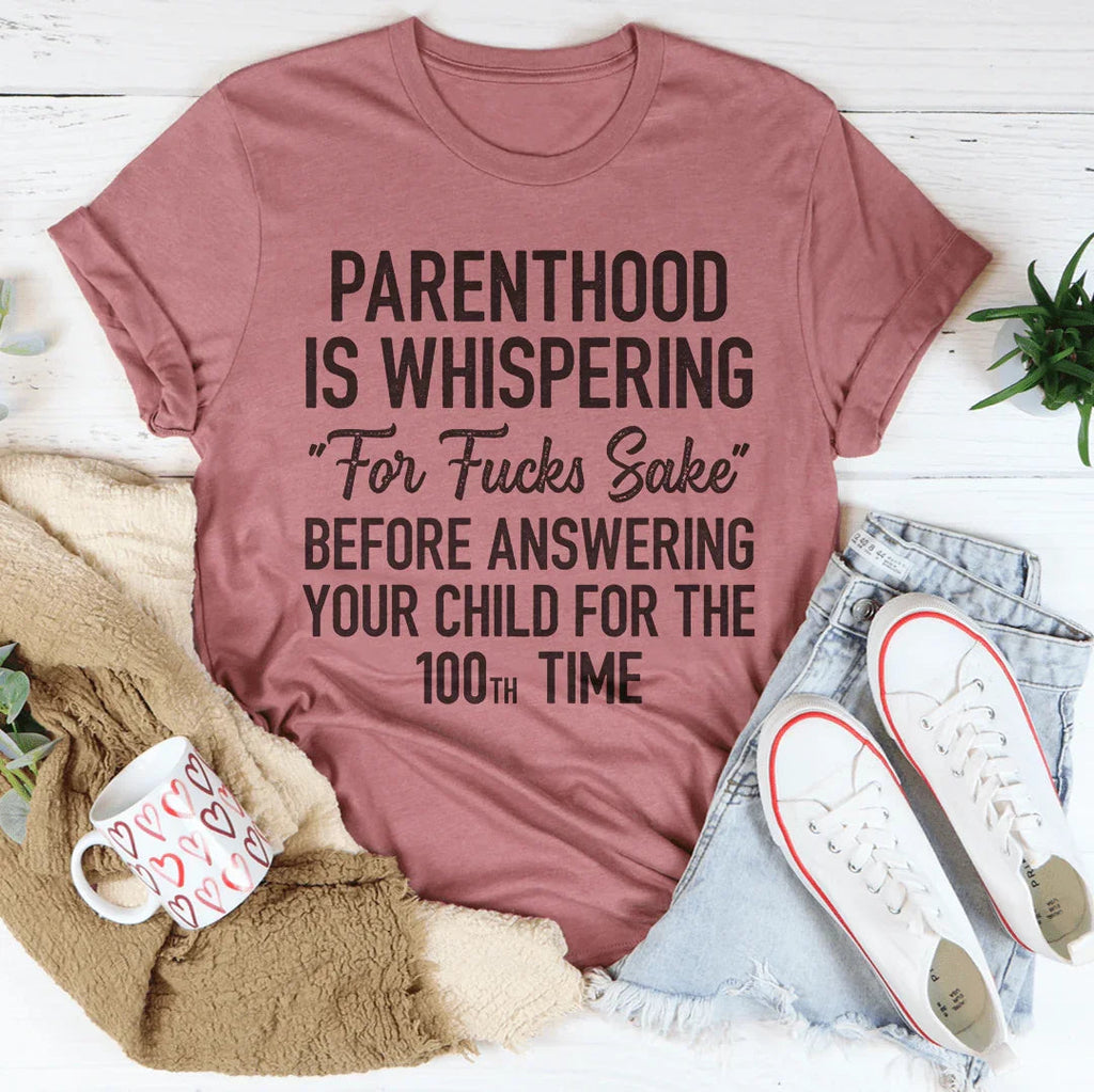 Parenthood Is Whispering Tee product image 4