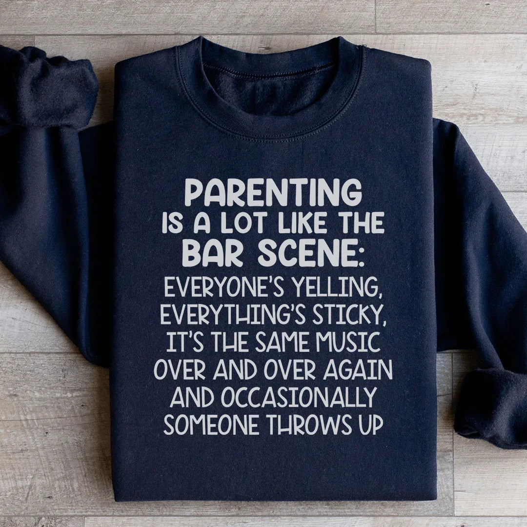 Parenting Is A Lot Like The Bar Scene Sweatshirt product image 3