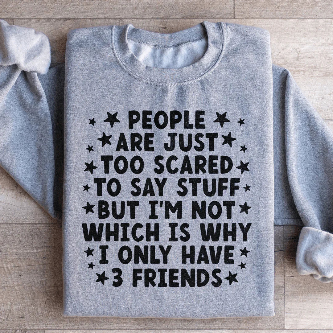 People Are Just Too Scared Sweatshirt product image 1