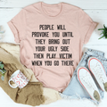 People Will Provoke You Tee product image 1