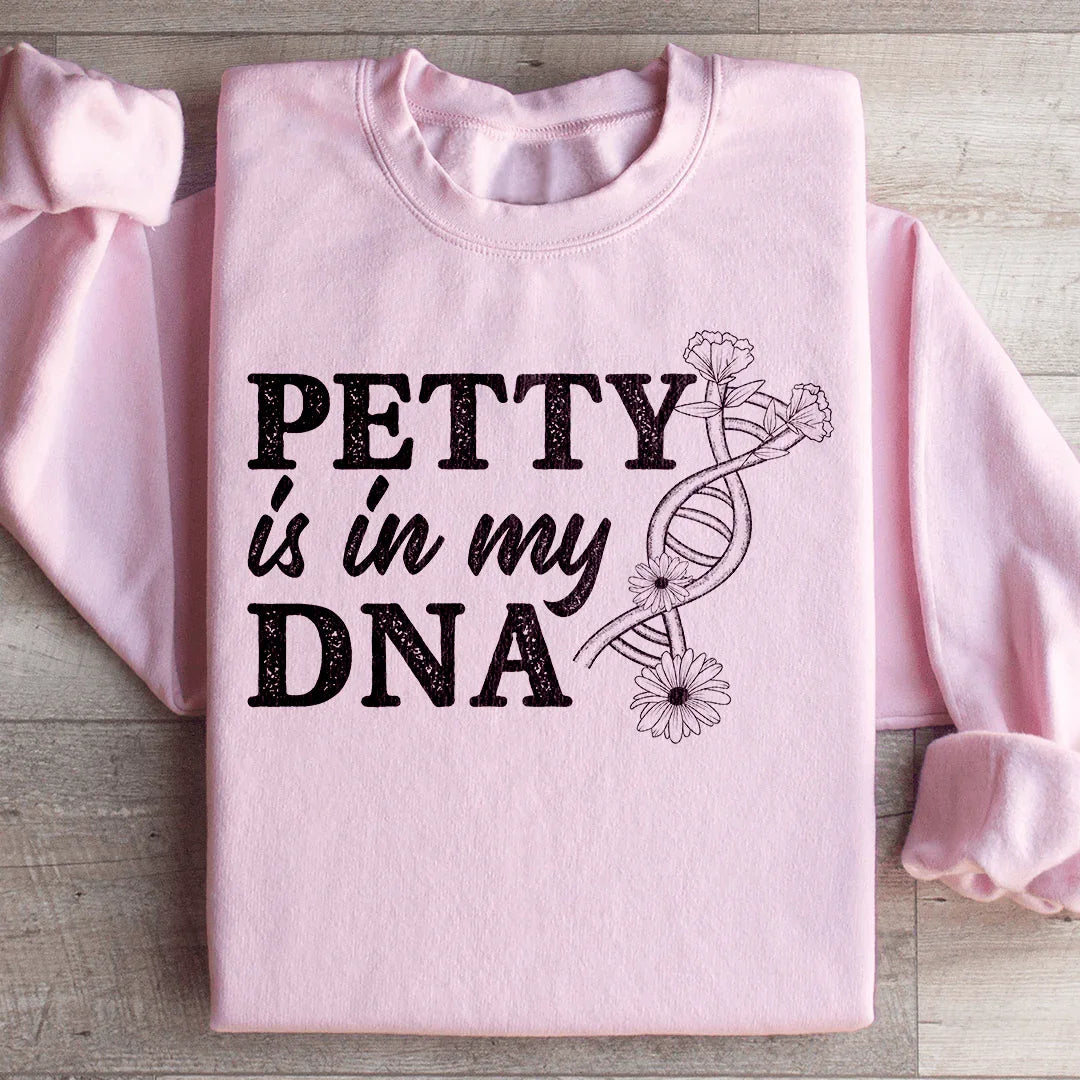 Petty Is In My DNA Sweatshirt product image 4
