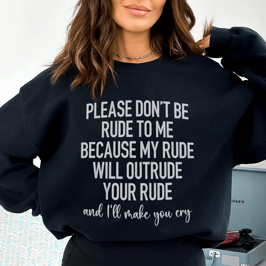 Please Don't Be Rude to Me Sweatshirt product image 2