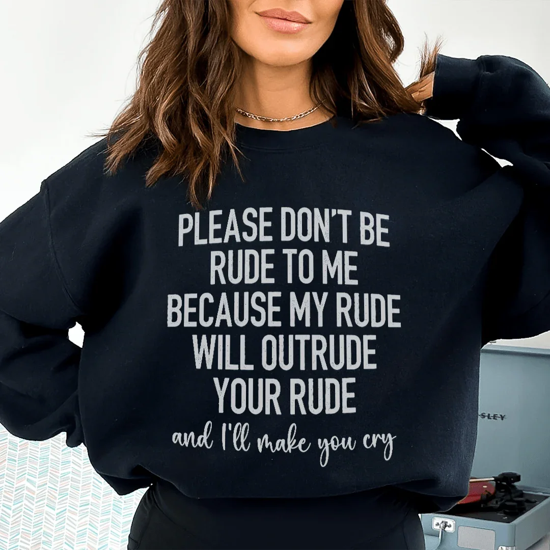 Please Don't Be Rude to Me Sweatshirt product image 2