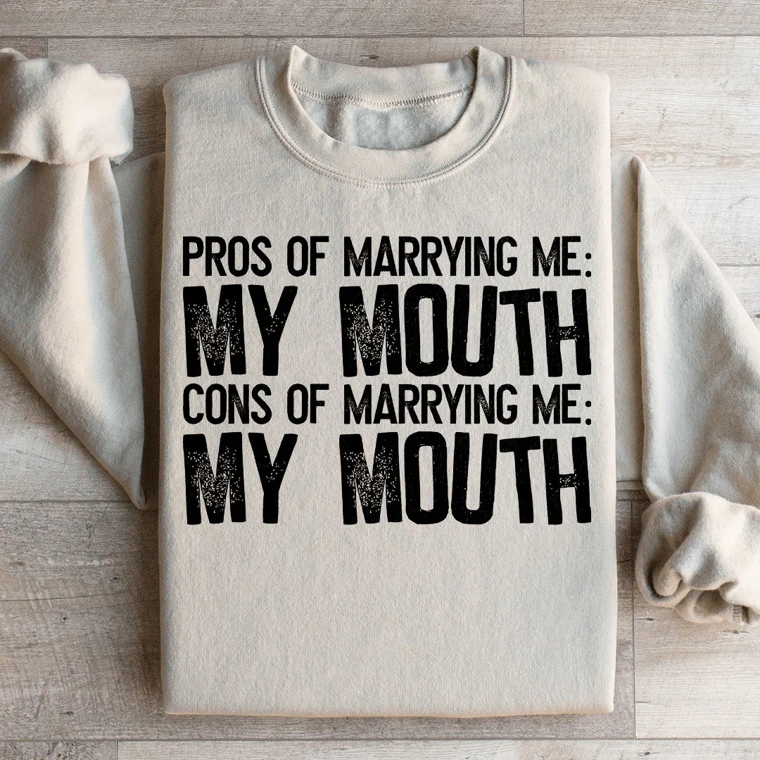 Pros Of Marrying Me Sweatshirt product image 2
