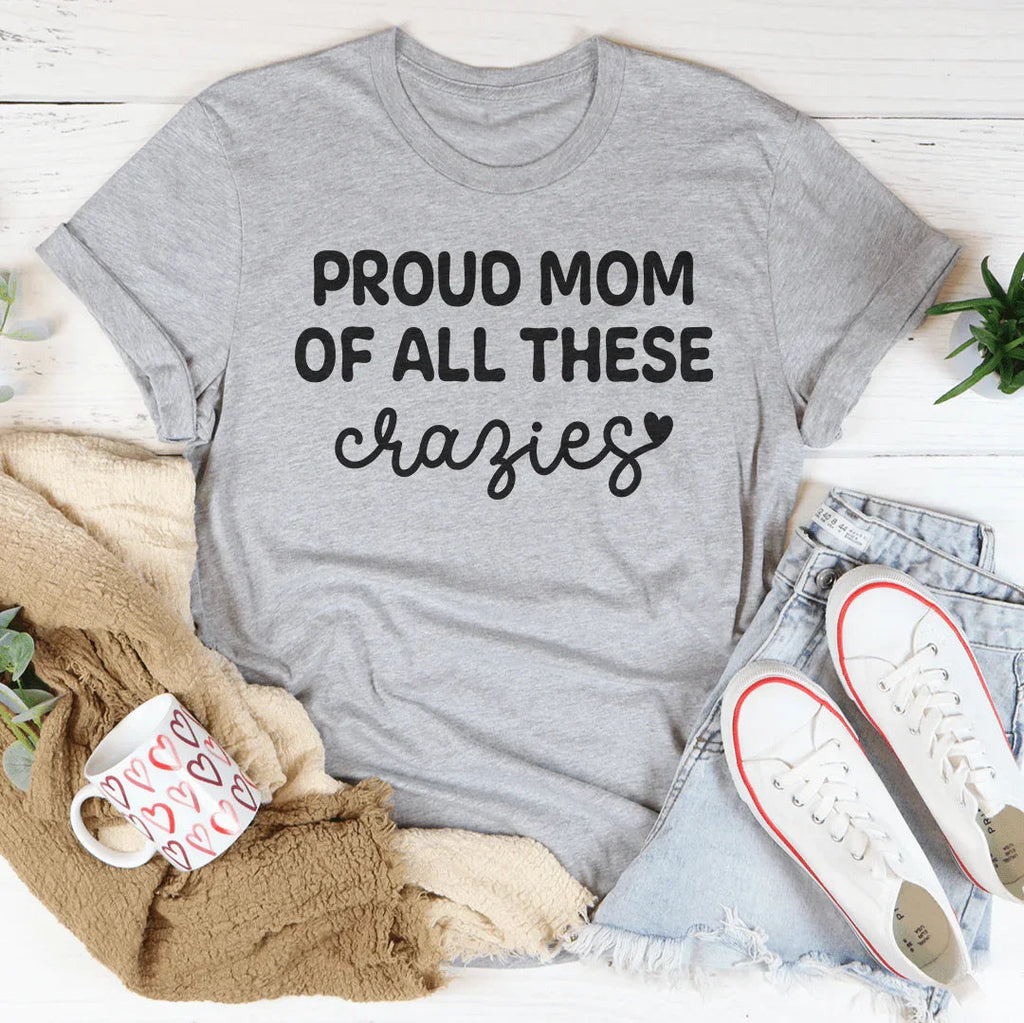 Proud Mom Of All These Crazies Tee product image 2