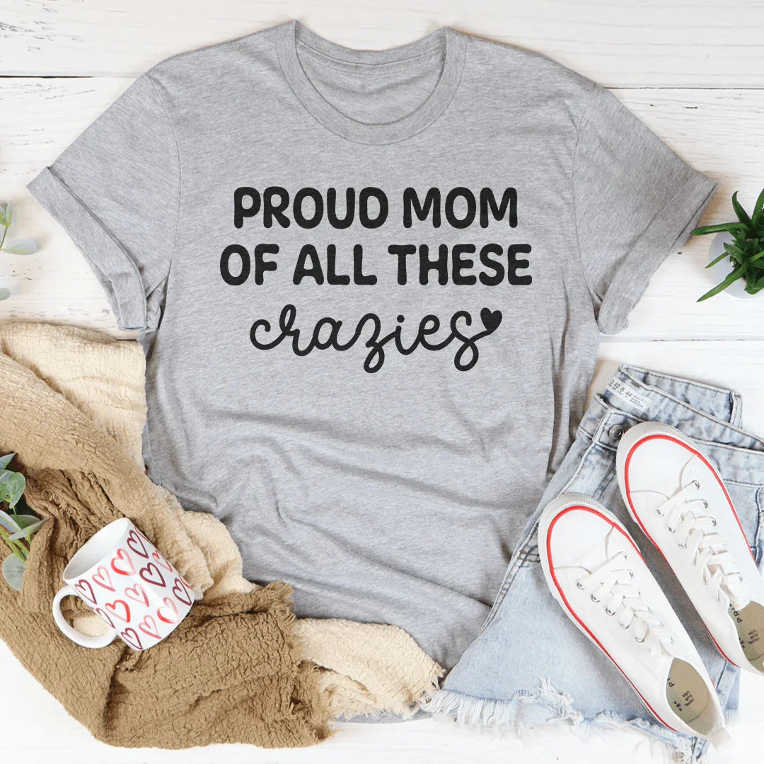 Proud Mom Of All These Crazies Tee product image 2