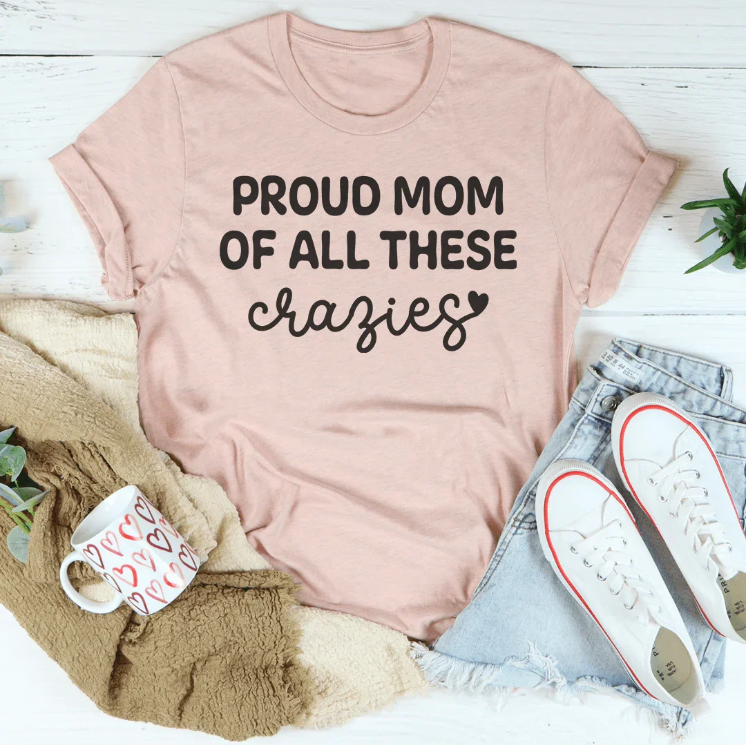 Proud Mom Of All These Crazies Tee product image 4