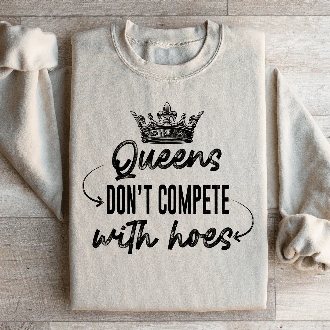 Queens Don't Compete Sweatshirt product image 1