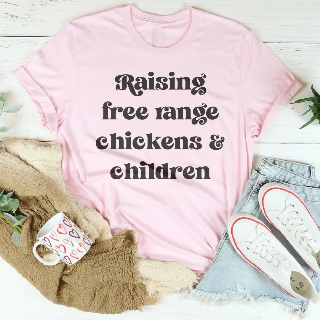 Raising Free Range Chickens And Children Tee product image 2