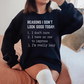 Reasons I Don't Look Good Today Tee product image 1