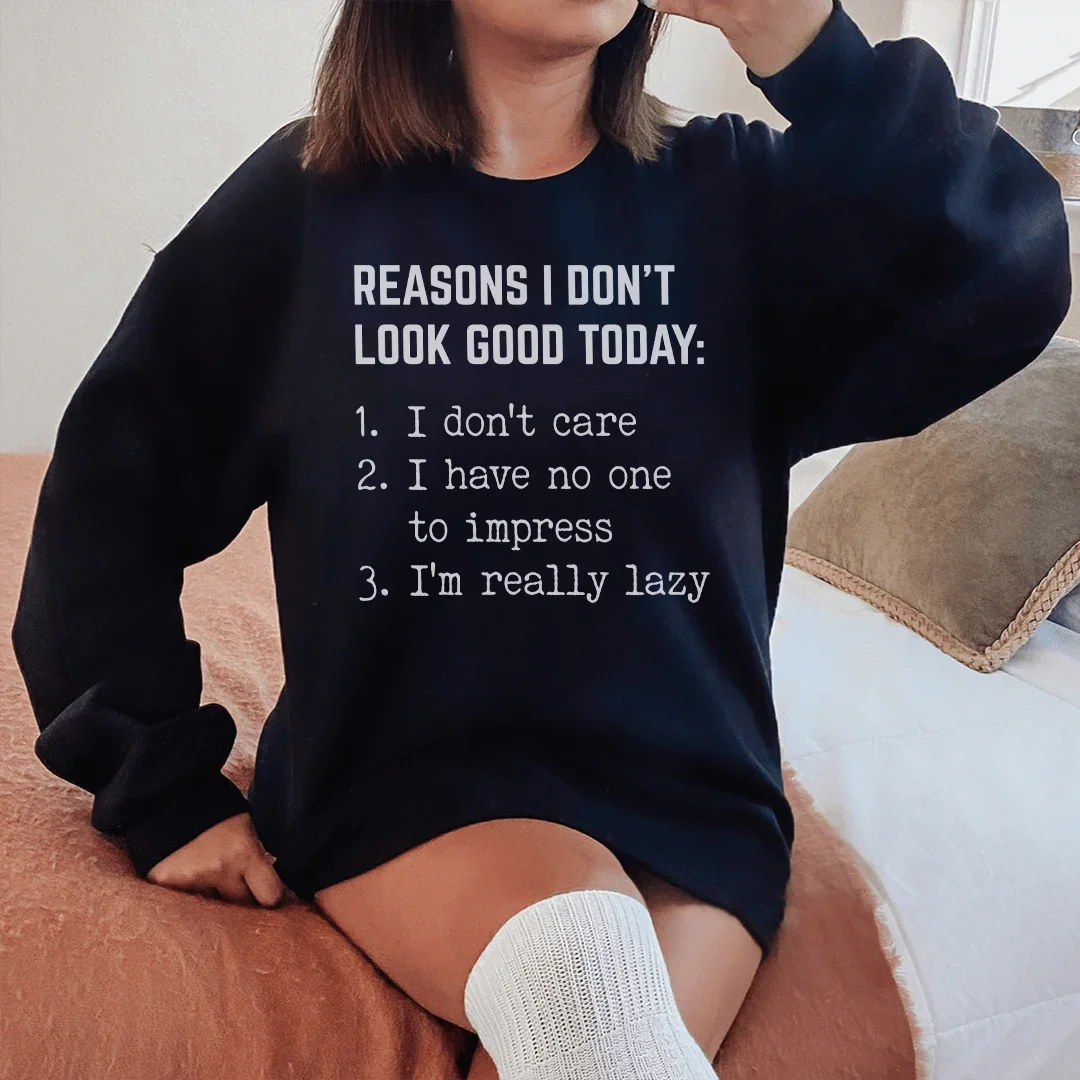 Reasons I Don't Look Good Today Tee product image 1