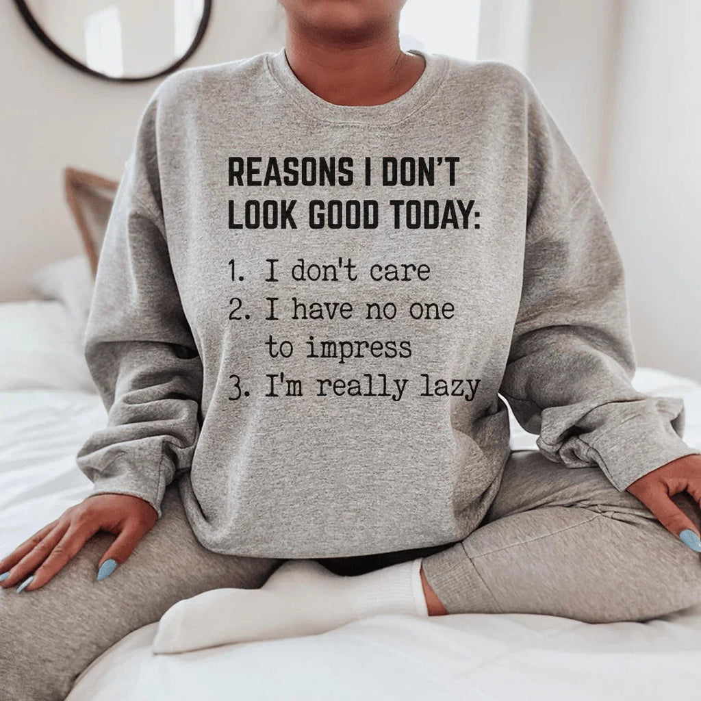 Reasons I Don't Look Good Today Tee product image 3