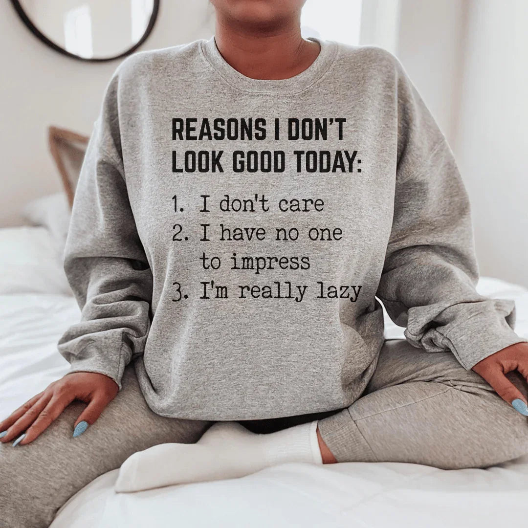 Reasons I Don't Look Good Today Tee product image 3