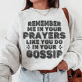 Remember Me In Your Prayers Sweatshirt product image 1