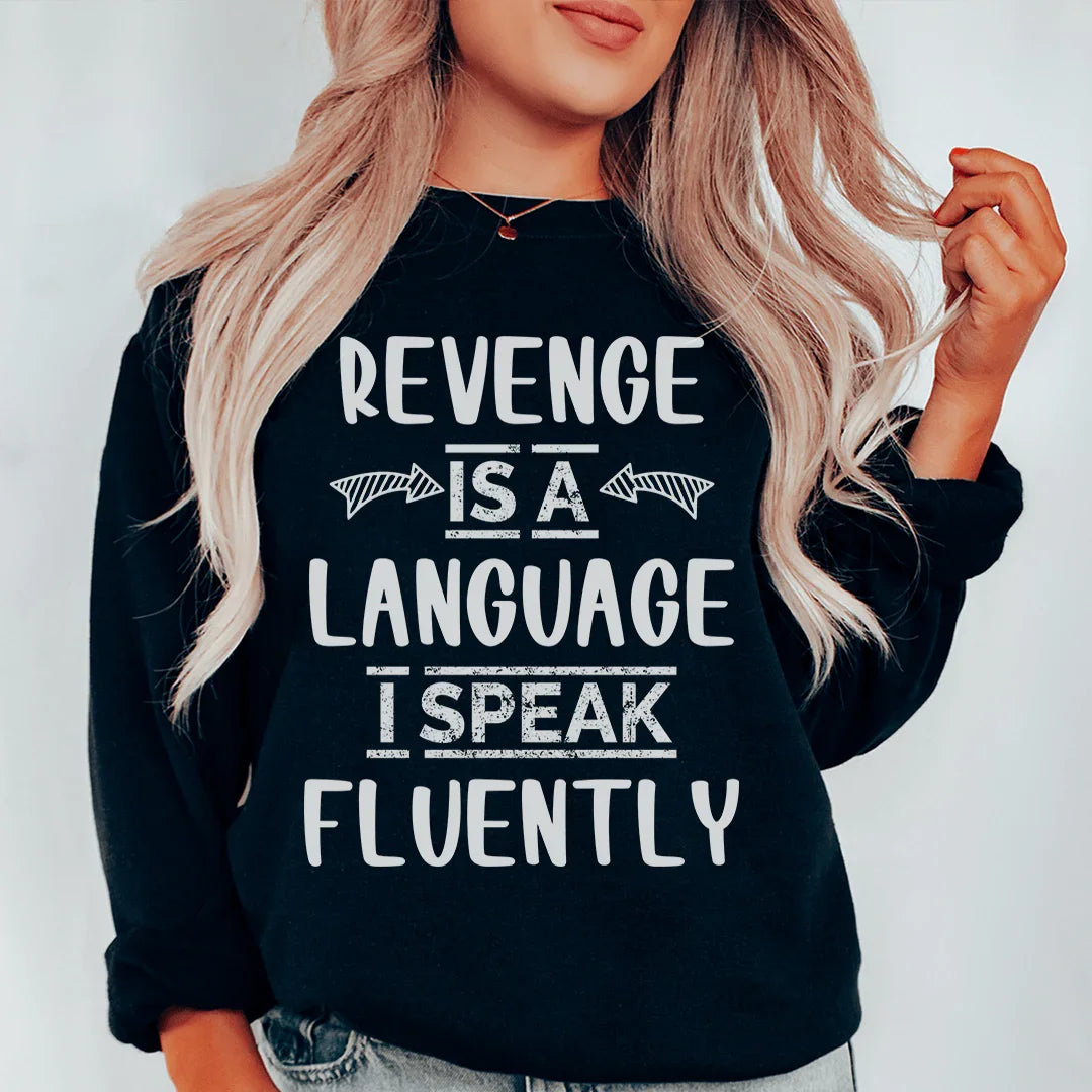 Revenge Is A Language I Speak Fluently Sweatshirt product image 1