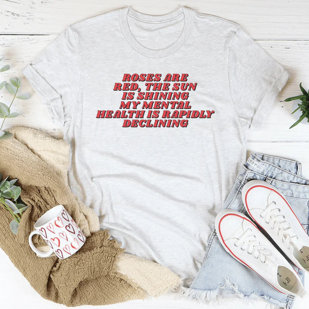 Roses Are Red The Sun Is Shining My Mental Health Is product image 3