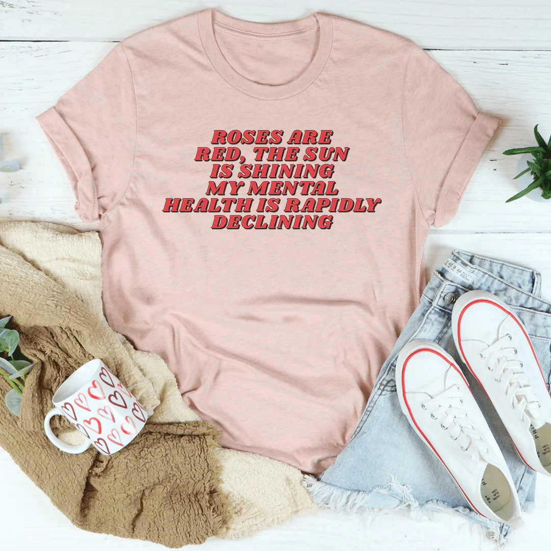 Roses Are Red The Sun Is Shining My Mental Health Is product image 1