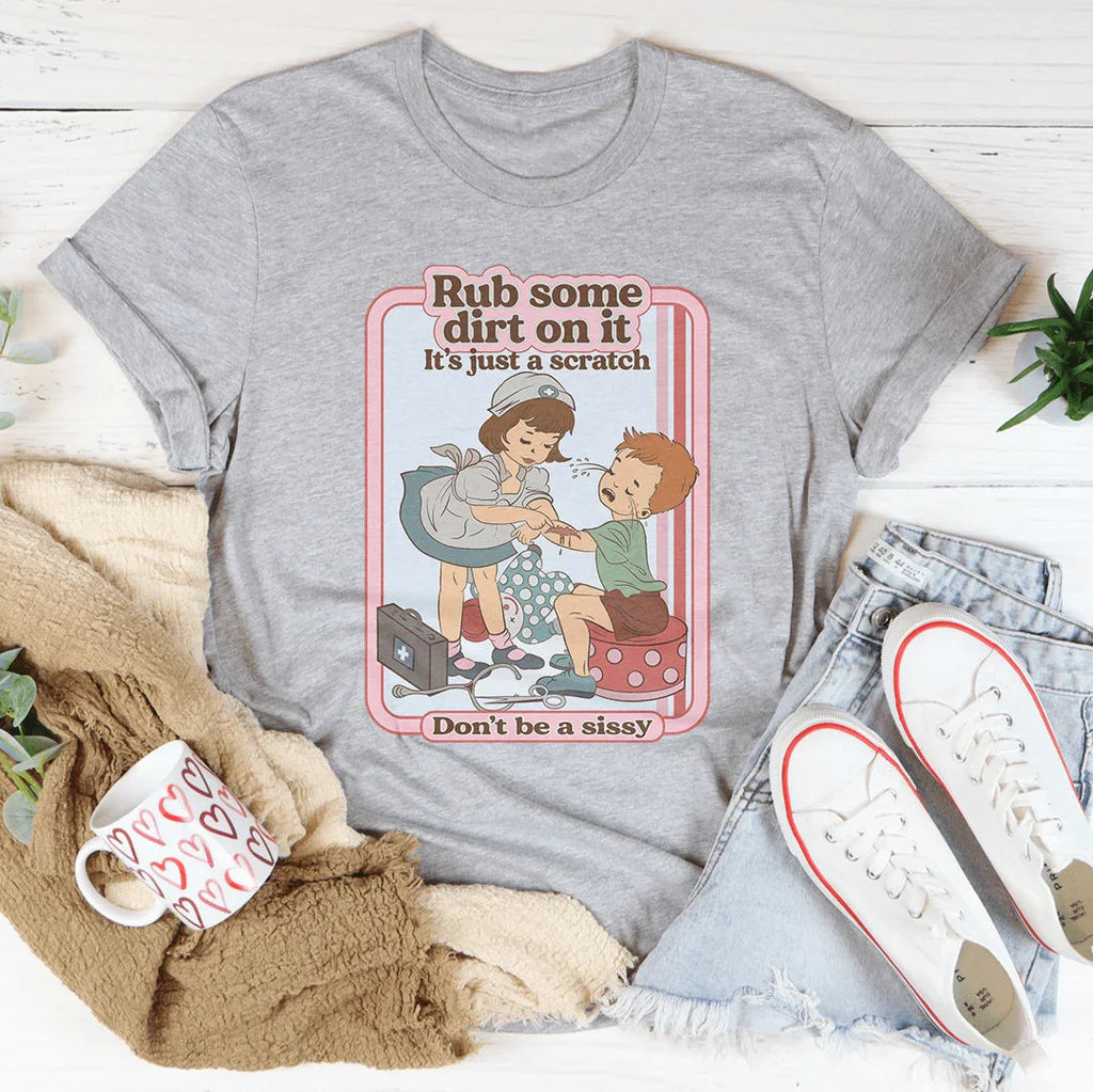 Rub Some Dirt On It It's Just A Scratch Tee product image 2