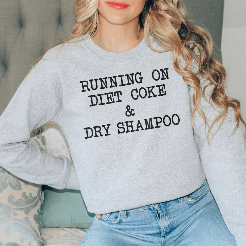 Running On Diet Coke & Dry Shampoo Tee product image 1
