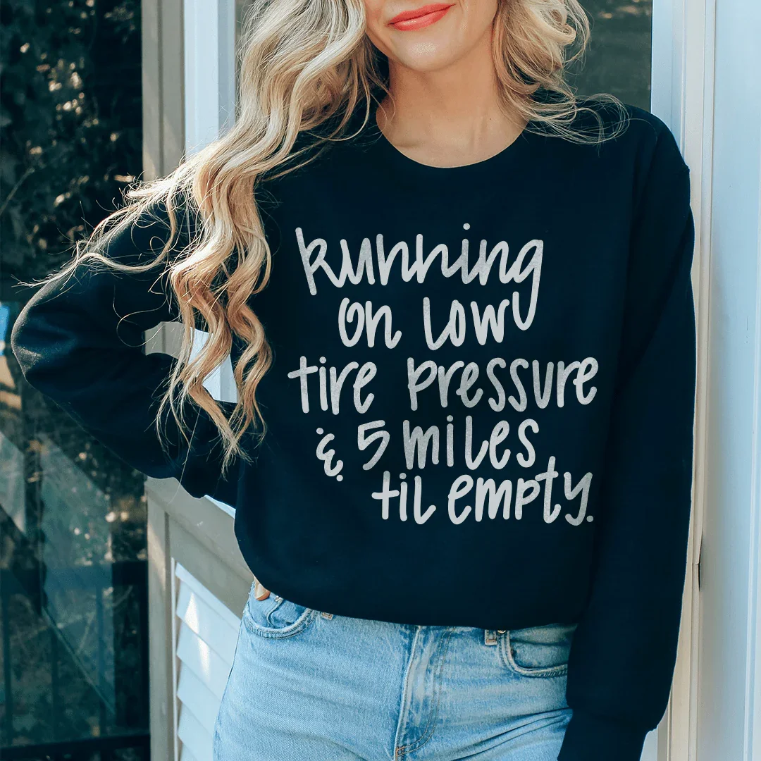 Running On Low Tire Pressure & 5 Miles Till Empty Tee product image 3