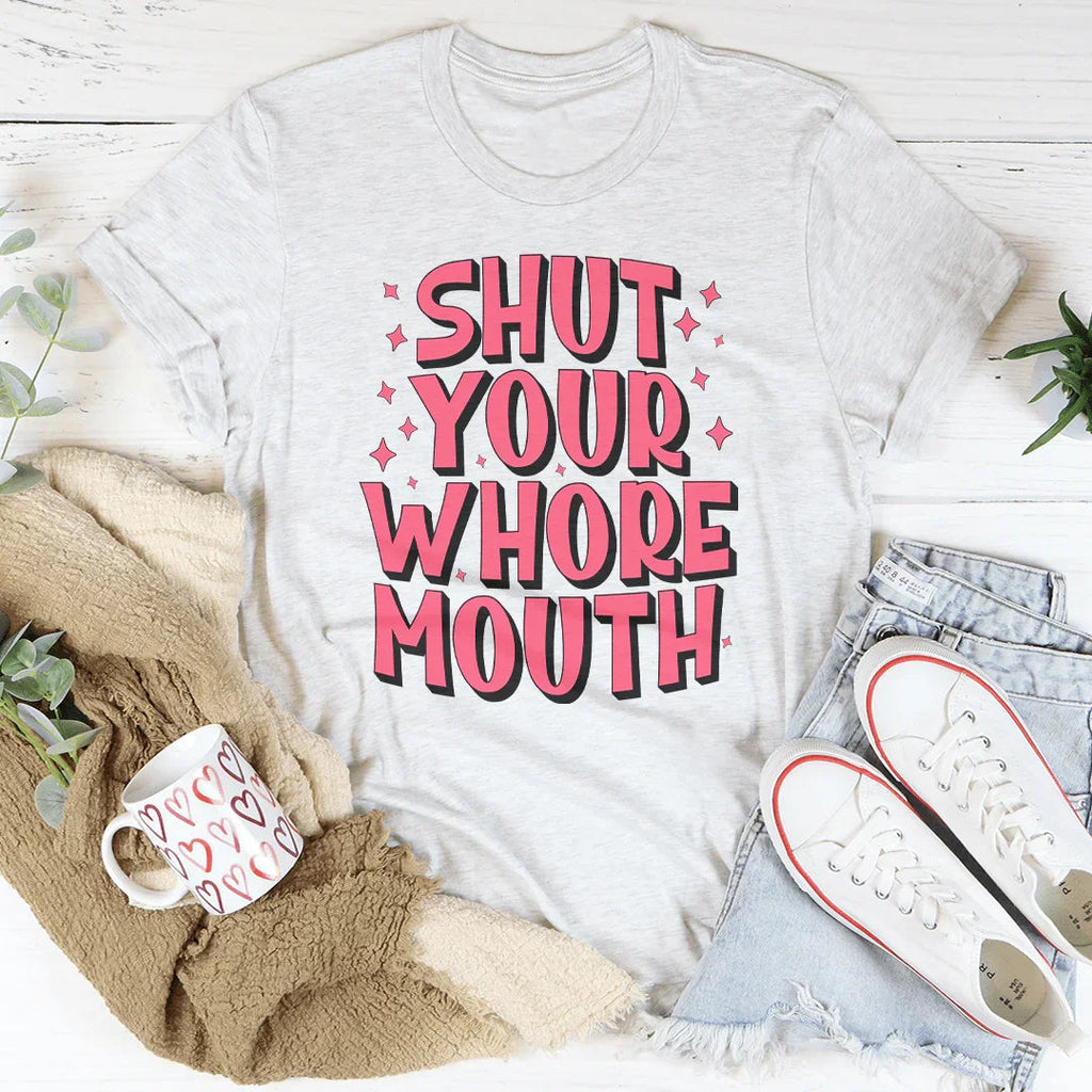 Shut Your Whore Mouth Tee product image 3