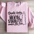 Santa Put Some Mental Stability Under The Tree For Me product image 1