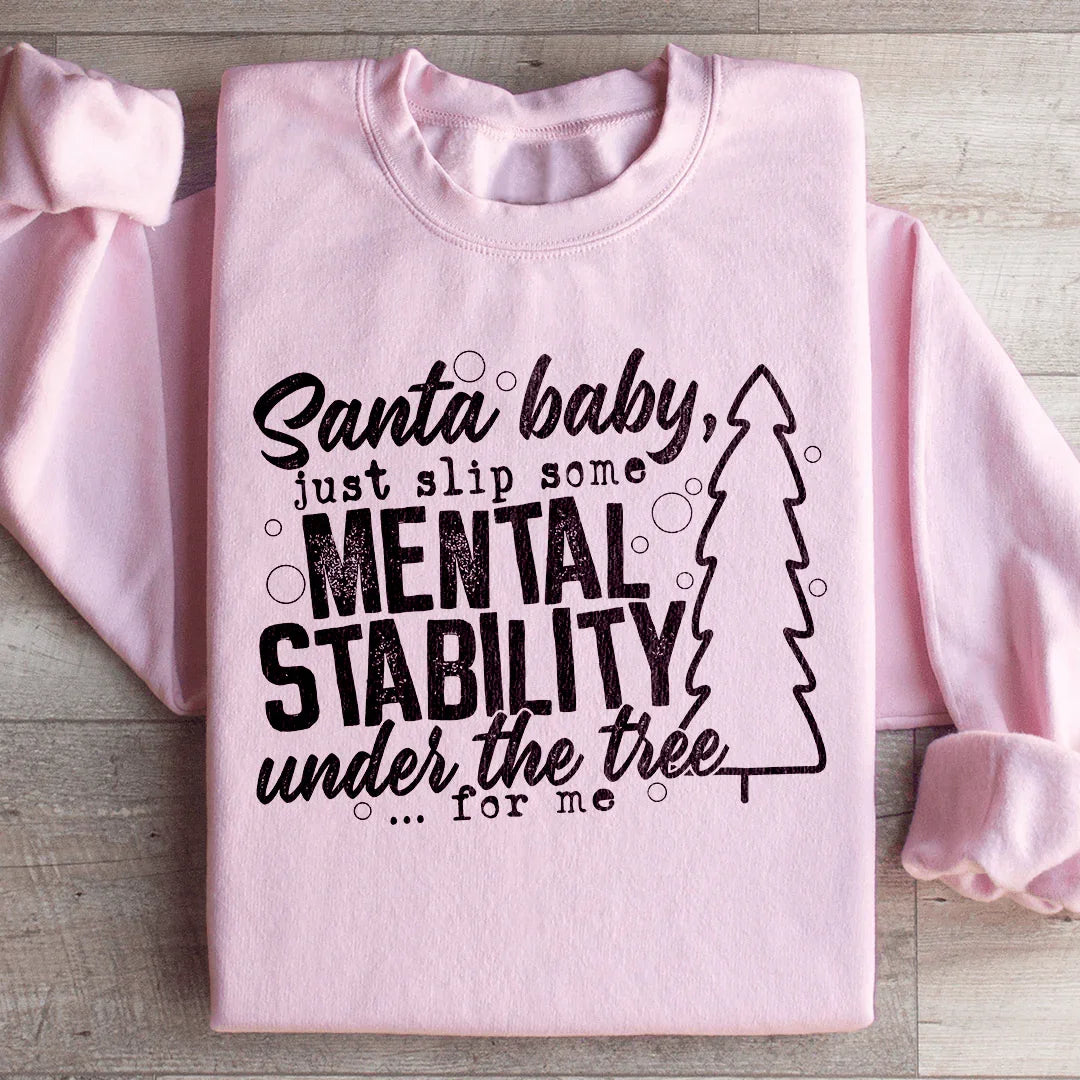 Santa Put Some Mental Stability Under The Tree For Me product image 1