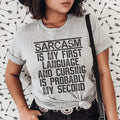 Sarcasm Is My First Language And Cursing Is Probably My product image 1
