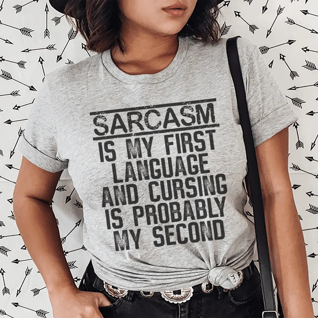 Sarcasm Is My First Language And Cursing Is Probably My product image 1