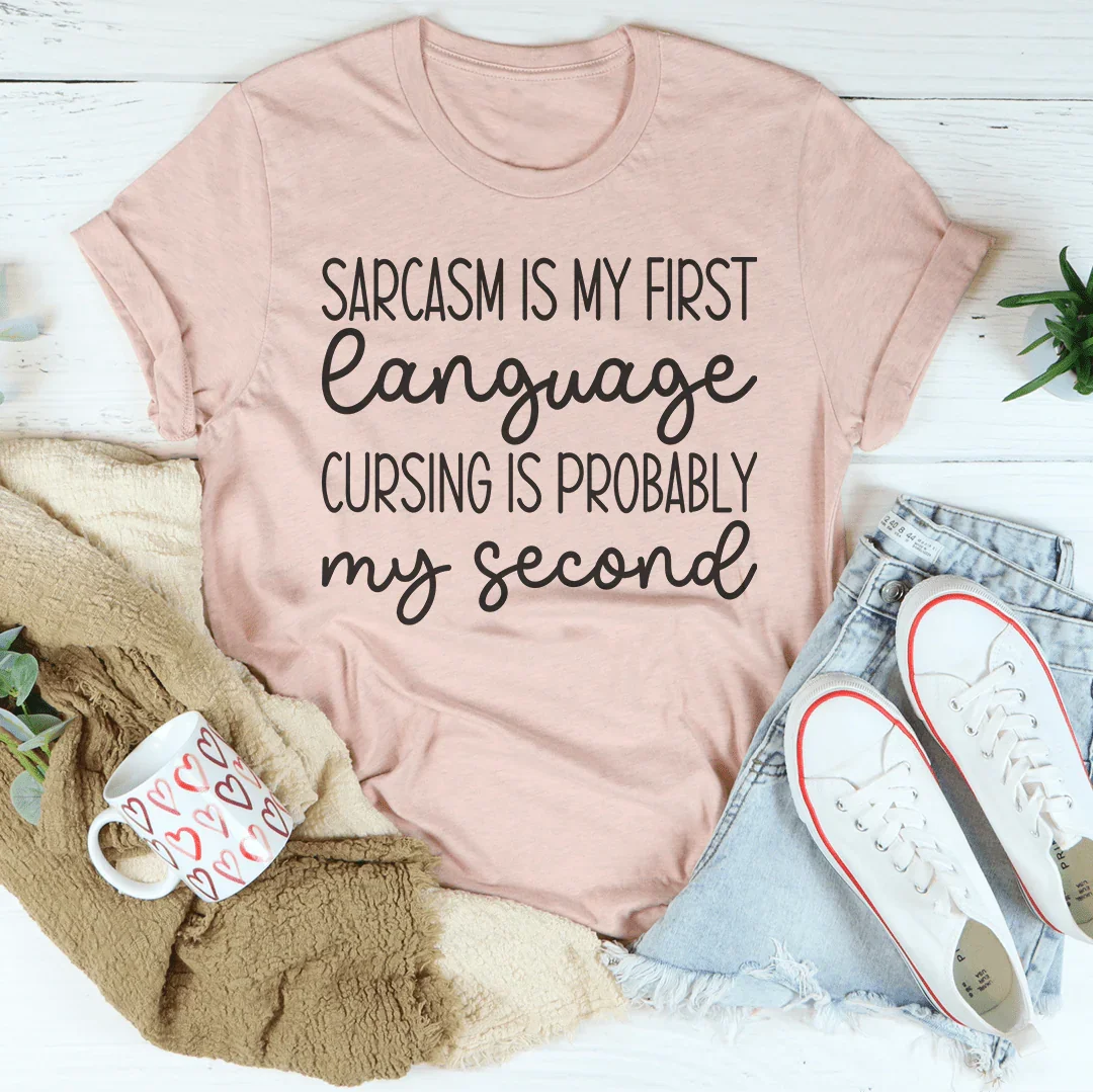 Sarcasm Is My First Language Cursing Is Probably My Second product image 2