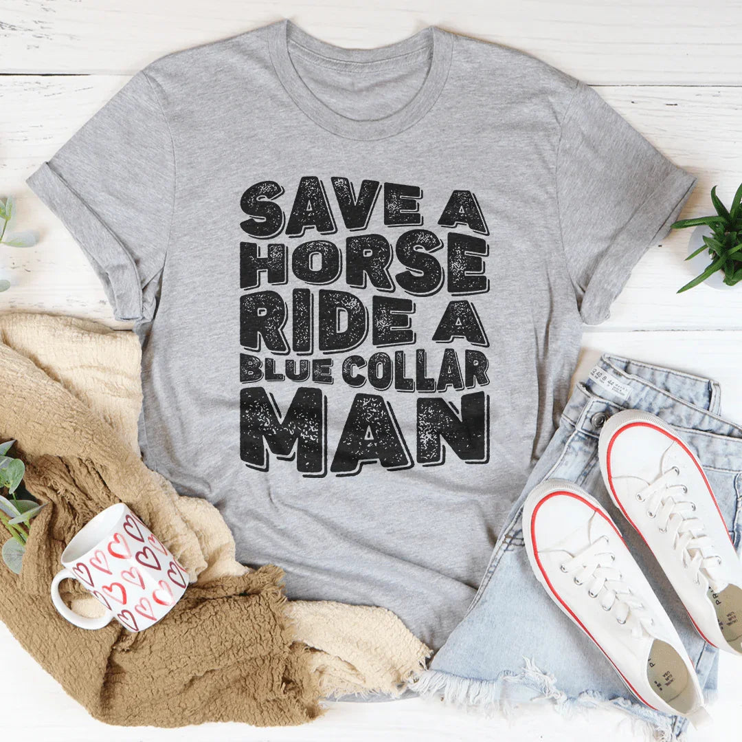 Save A Horse Ride A Blue Collar Man Tee product image 2
