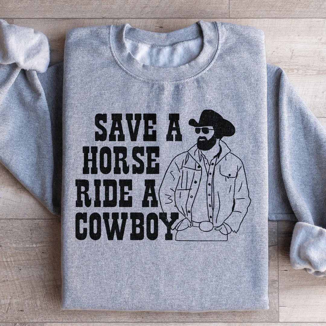 Save A Horse Ride A Cowboy Sweatshirt product image 1