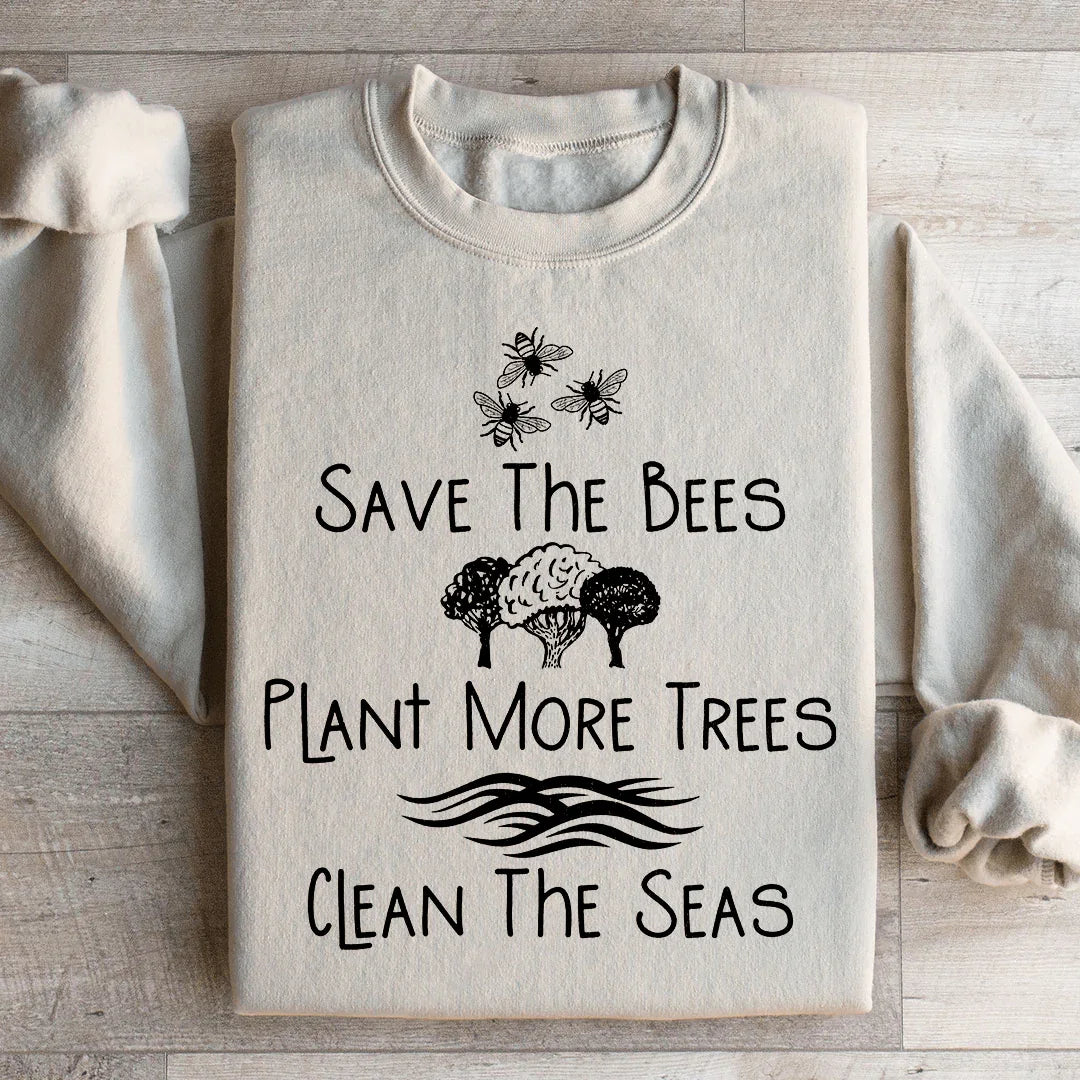 Save The Bees Plant More Trees Clean Seas Sweatshirt product image 3