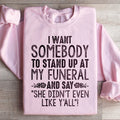 She Didn't Even Like Y All Sweatshirt product image 1