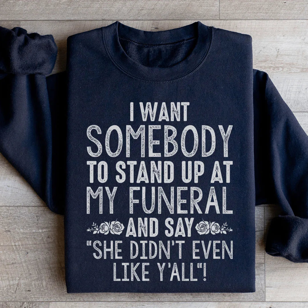 She Didn't Even Like Y All Sweatshirt product image 3