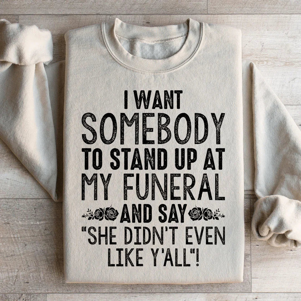 She Didn't Even Like Y All Sweatshirt product image 2