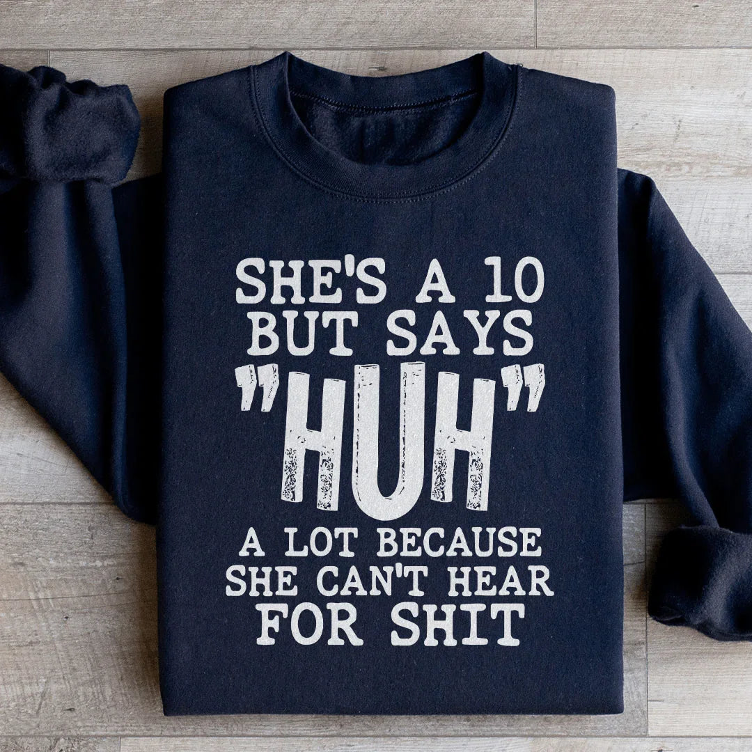 She's A 10 But Says Huh A Lot Because She Can't Hear For product image 2