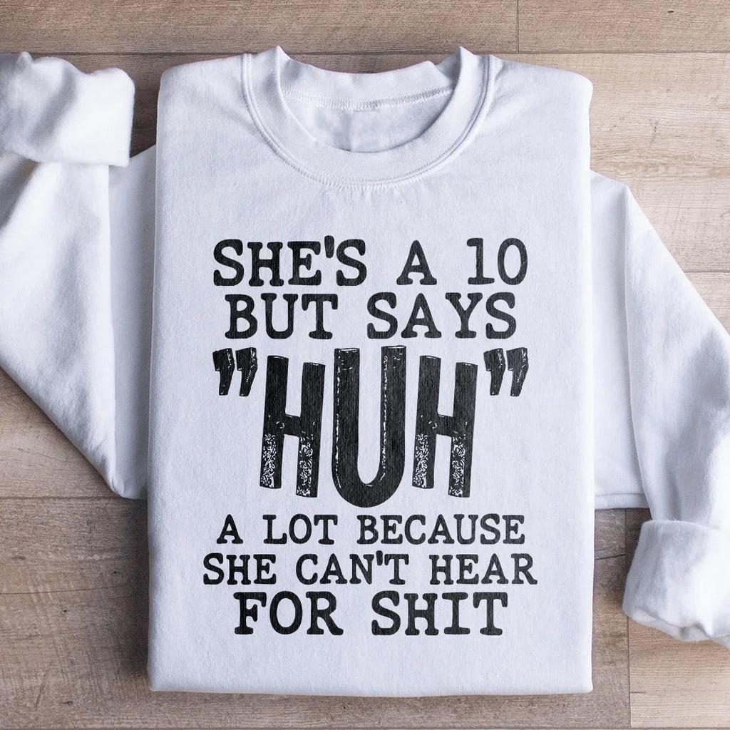 She's A 10 But Says Huh A Lot Because She Can't Hear For product image 3