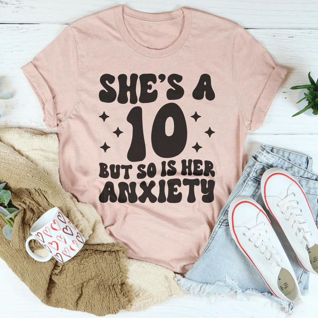 She's A 10 But So Is Her Anxiety Tee product image 2