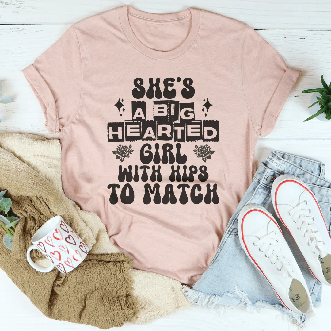 She's a big hearted girl with hips to match Tee product image 1