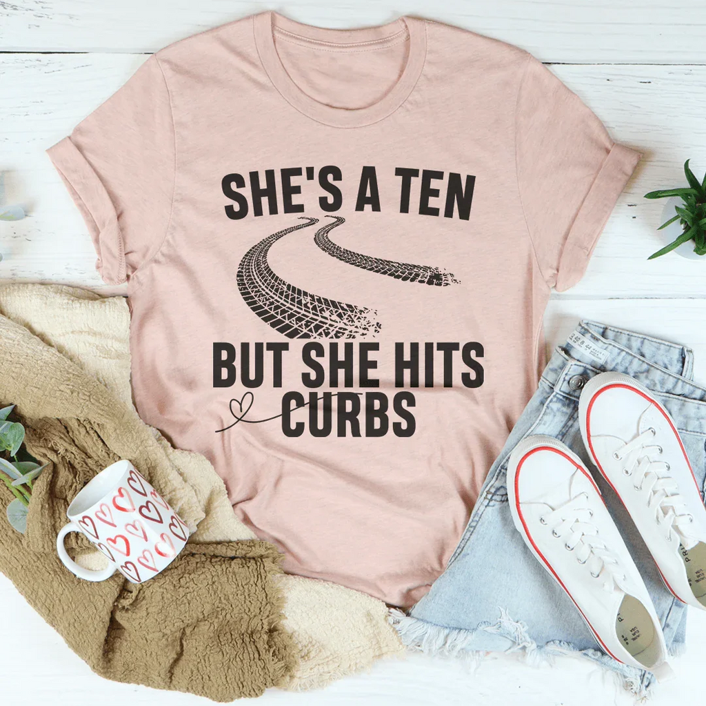 She's A Ten But She Hits Curbs Tee product image 2