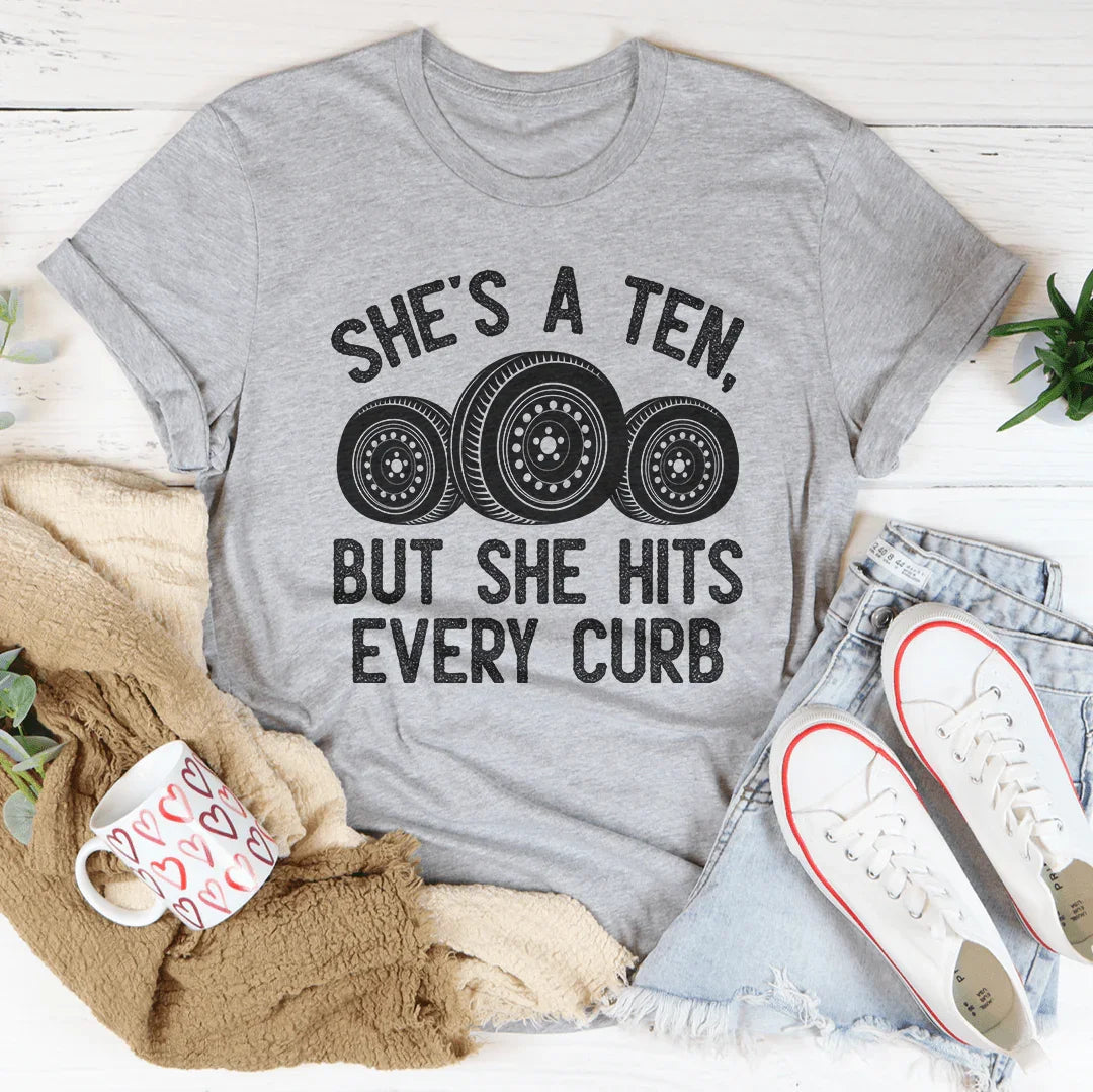 She's A Ten, But She Hits Every Curb Tee product image 2